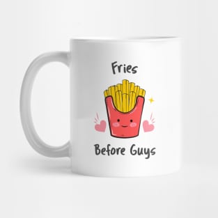 Fries before Guys Mug